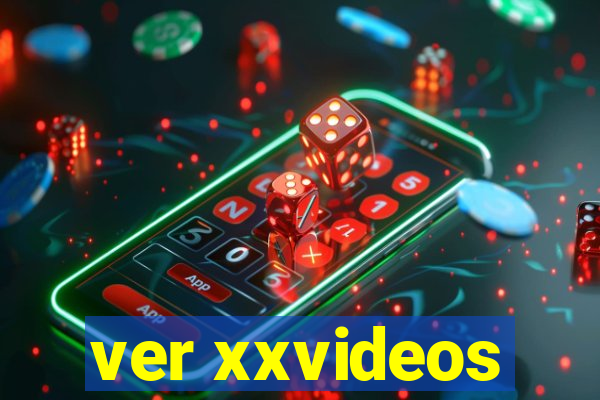 ver xxvideos